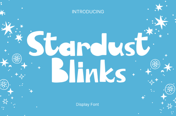 Stardust Blinks: A Display Font That Makes Your Brand Feel Magical